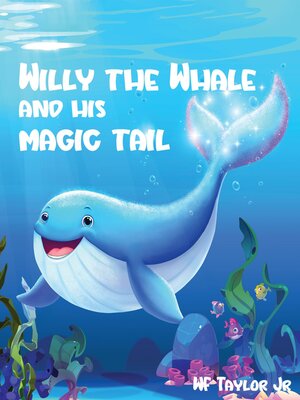 cover image of Willy the Whale and His Magic Tail